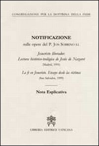 Notificazione sulle opere del p. Jon Sobrino sj Jesucristo liberador. Lectura histórico-teólogica de Jesús de Nazaret