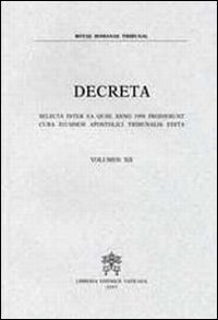 Decreta. Selecta Inter ea Quae anno 1994 Prodierunt Cura Eiusdem Apostolici Tribunalis Edita. Vol. 12