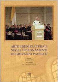 Arte e beni culturali negli insegnamenti di Giovanni Paolo II