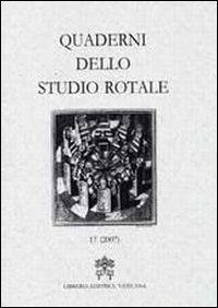 Quaderni dello studio rotale. Vol. 17