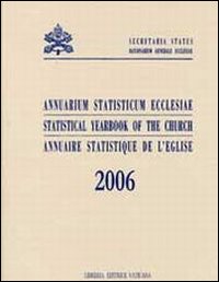 Annuarium statisticum Ecclesiae (2006). Ediz. multilingue