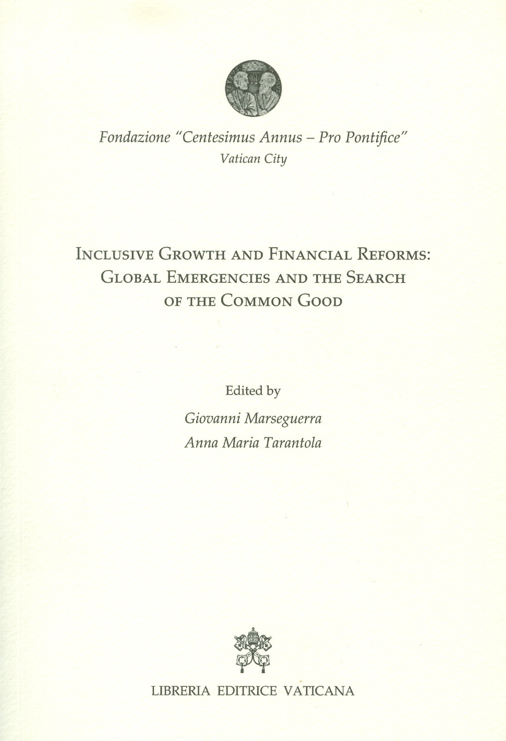 Inclusive growth and financial reforms: Global emergencies and the search of the common good