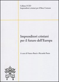 Imprenditori cristiani per il futuro dell'Europa