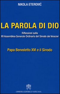 La Parola di Dio. Riflessioni sulla XII Assemblea generale ordinaria del sinodo dei vescovi