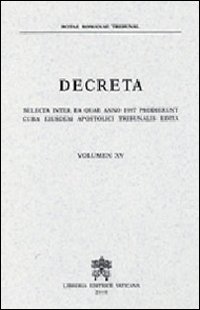 Decreta selecta inter ea quae anno 1997 prodierunt cura eiusdem apostolici tribunalis edita. Vol. 15