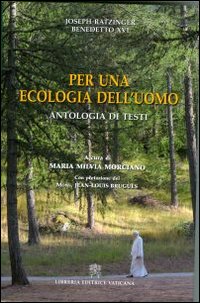 Per una ecologia dell'uomo. Antologia di testi