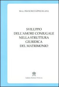 Sviluppo dell'amore coniugale nella struttura giuridica del matrimonio