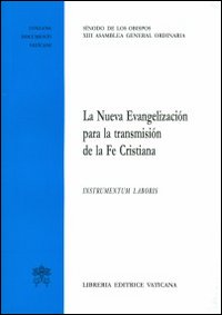 La nueva evangelización para la transmisión de la fe cristiana. Instrumentum laboris