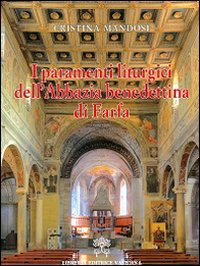 I paramenti liturgici dell'abbazia benedettina di Farfa