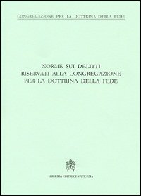 Norme sui delitti riservati alla congregazione per la dottrina della fede