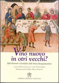 Vino nuovo in orti vecchi? Sfide pastorali e giuridiche della nuova evangelizzazione