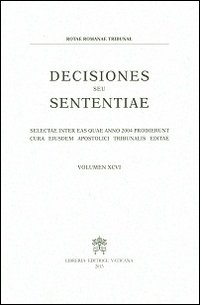 Decisiones seu sententiae. Selectae inter eas quae anno 2004 prodierunt cura eiusdem apostolici tribunalis editae. Vol. 96