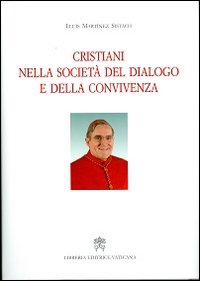 Cristiani nella società del dialogo e della convivenza