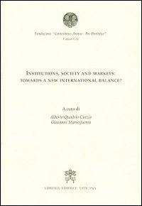 Institutions, society and markets: towards a new international balance?