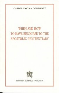 When and how to have recourse to the apostolic penitentiary