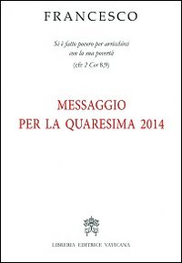 Messaggio per la Quaresima 2014