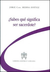 Sabes qué significa ser sacerdote?