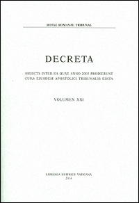 Decreta. Selecta inter ea quae anno 2003 prodierunt cura eiusdem Apostolici Tribunali edita. Vol. 21