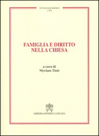 Famiglia e diritto nella Chiesa. Vol. 107