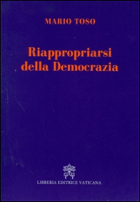 Riappropriarsi della democrazia