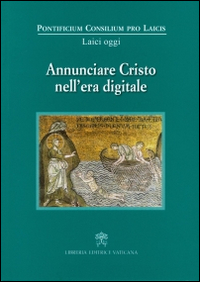 Annunciare Cristo nell'era digitale