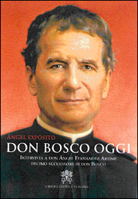 Don Bosco oggi. Intervista a don Ángel Fernández Artime, decimo successore di don Bosco