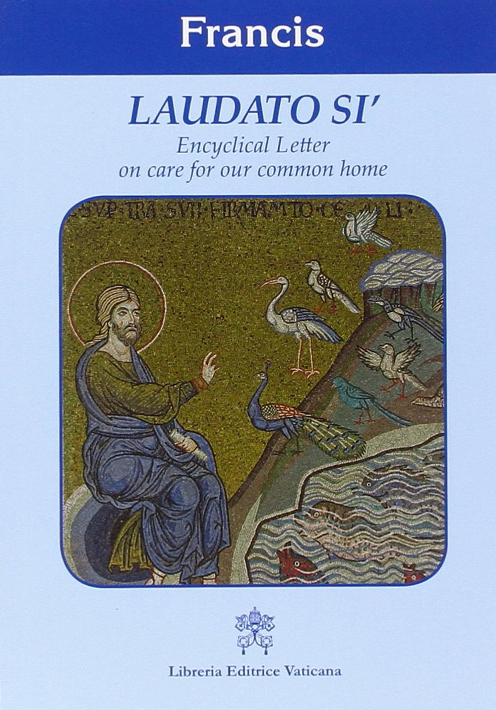 Laudato si'. Encyclical letter on care for our common home