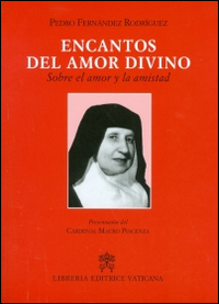 Encantos del amor divino. Sobre el amor y la amistad