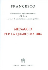 Messaggio per la Quaresima 2016