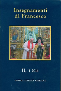 Insegnamenti di Francesco (2014). Vol. 2/1