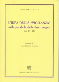 L'idea della «vigilanza» nella parabola delle dieci vergini (Mt 25,1-13)