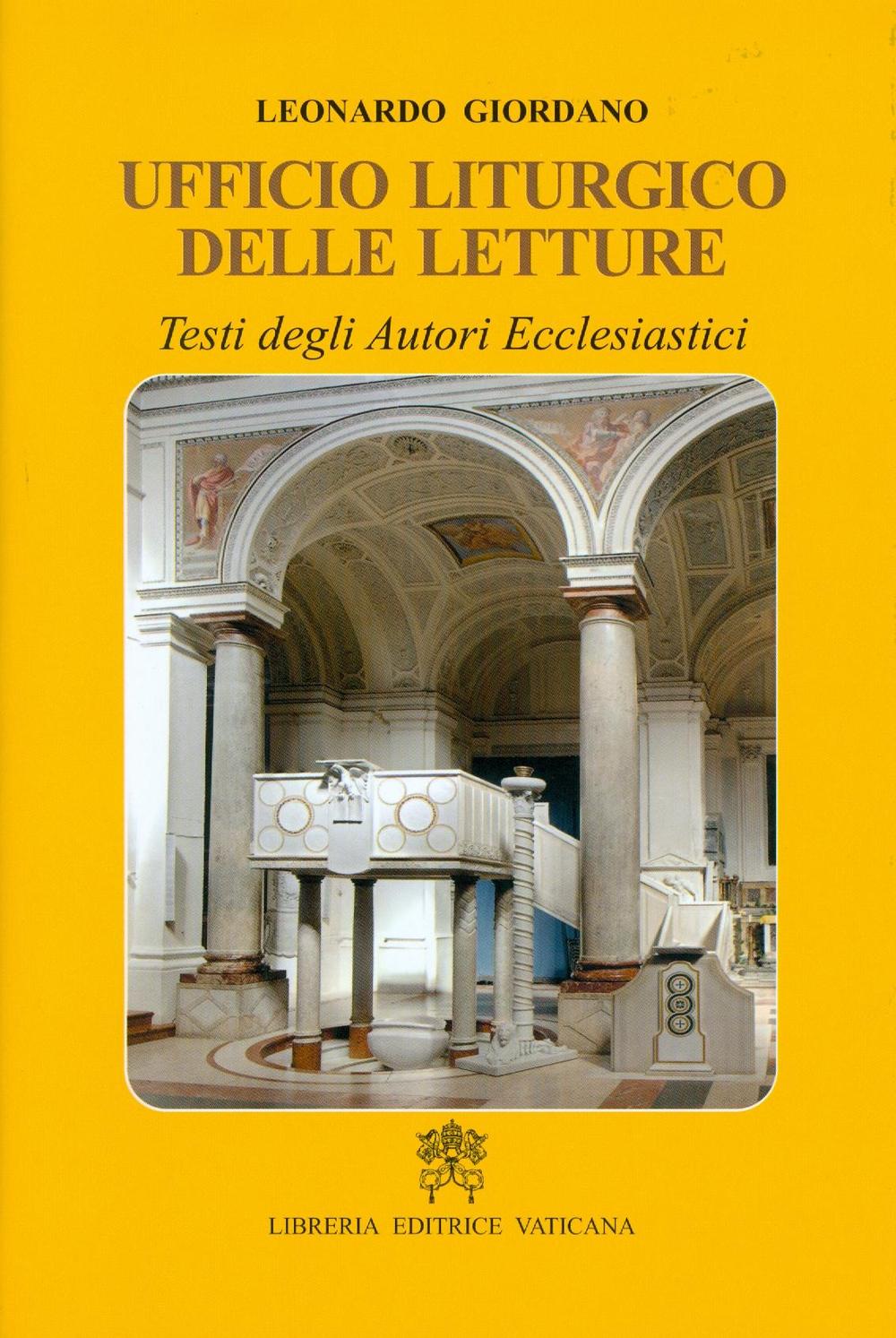 Ufficio liturgico delle letture. Testi degli autori ecclesiastici