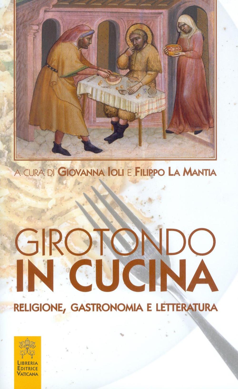 Girotondo in cucina. Religione, gastronomia e letteratura