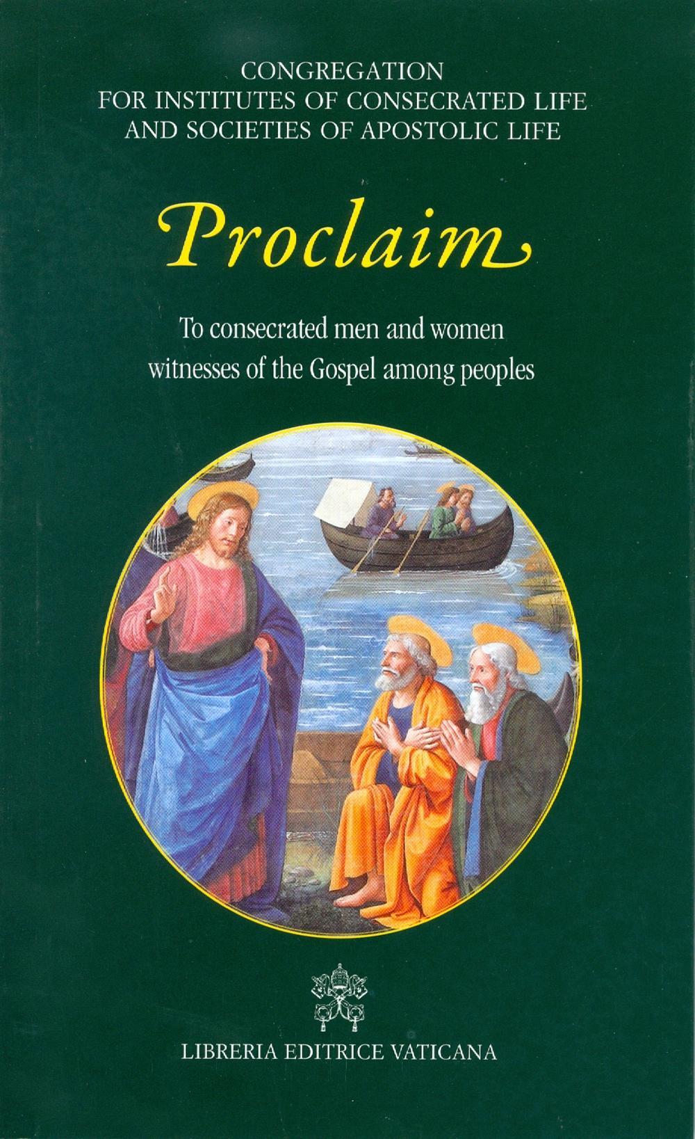 Proclaim. To consecrated men and women witness of the Gospel among peoples