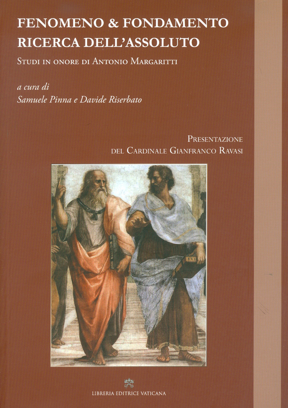 Fenomeno & fondamento ricerca dell'assoluto. Studi in onore di Antonio Margaritti