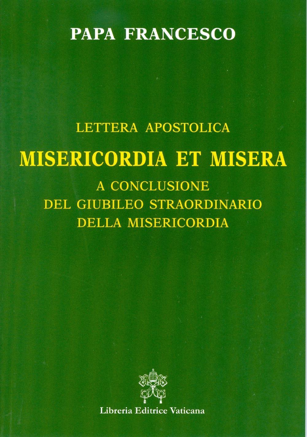 Misericordia et misera. Lettera apostolica a conclusione del Giubileo straordinario della misericordia