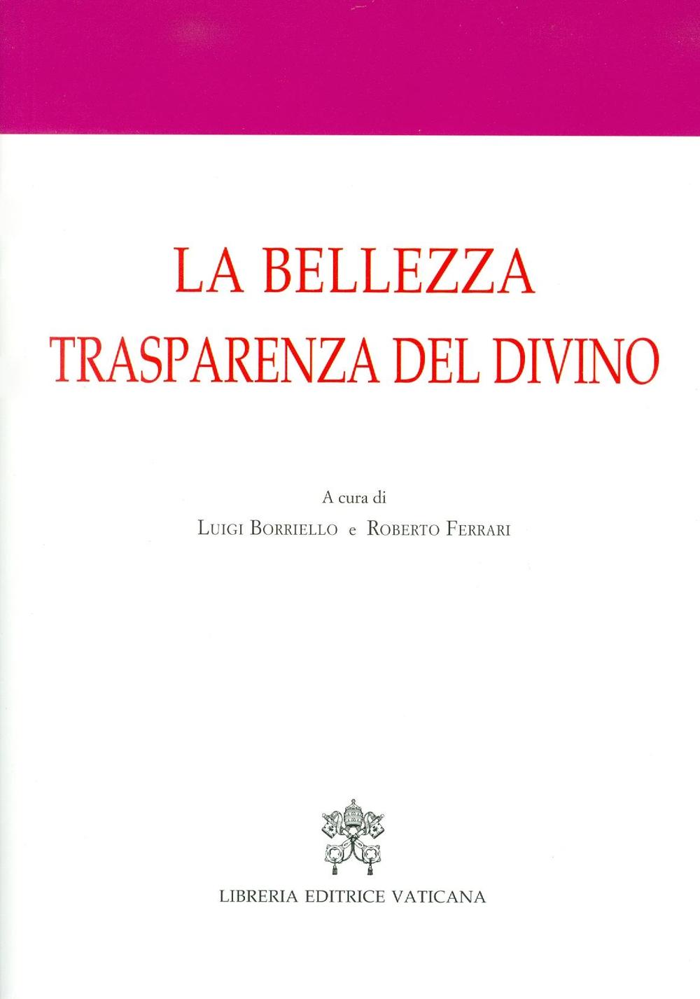 La bellezza trasparenza del divino. Atti del 3° Convegno internazionale di mistica cristiana