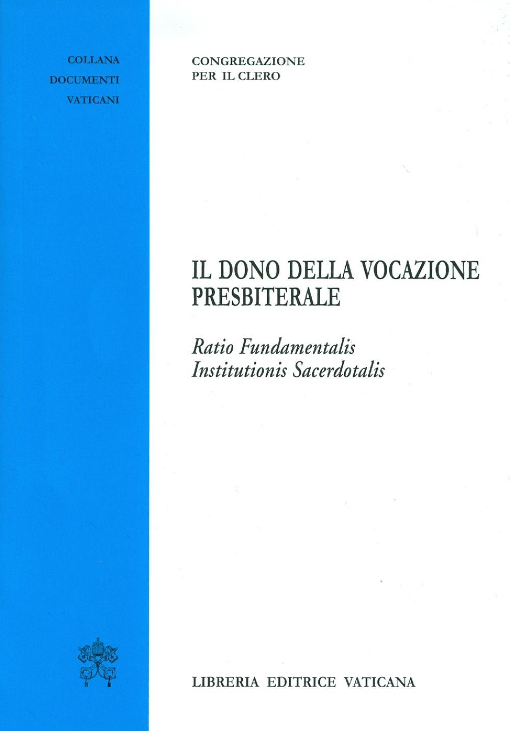 Il dono della vocazione presbiterale.Ratio  Fundamentalis institutionis sacerdotalis