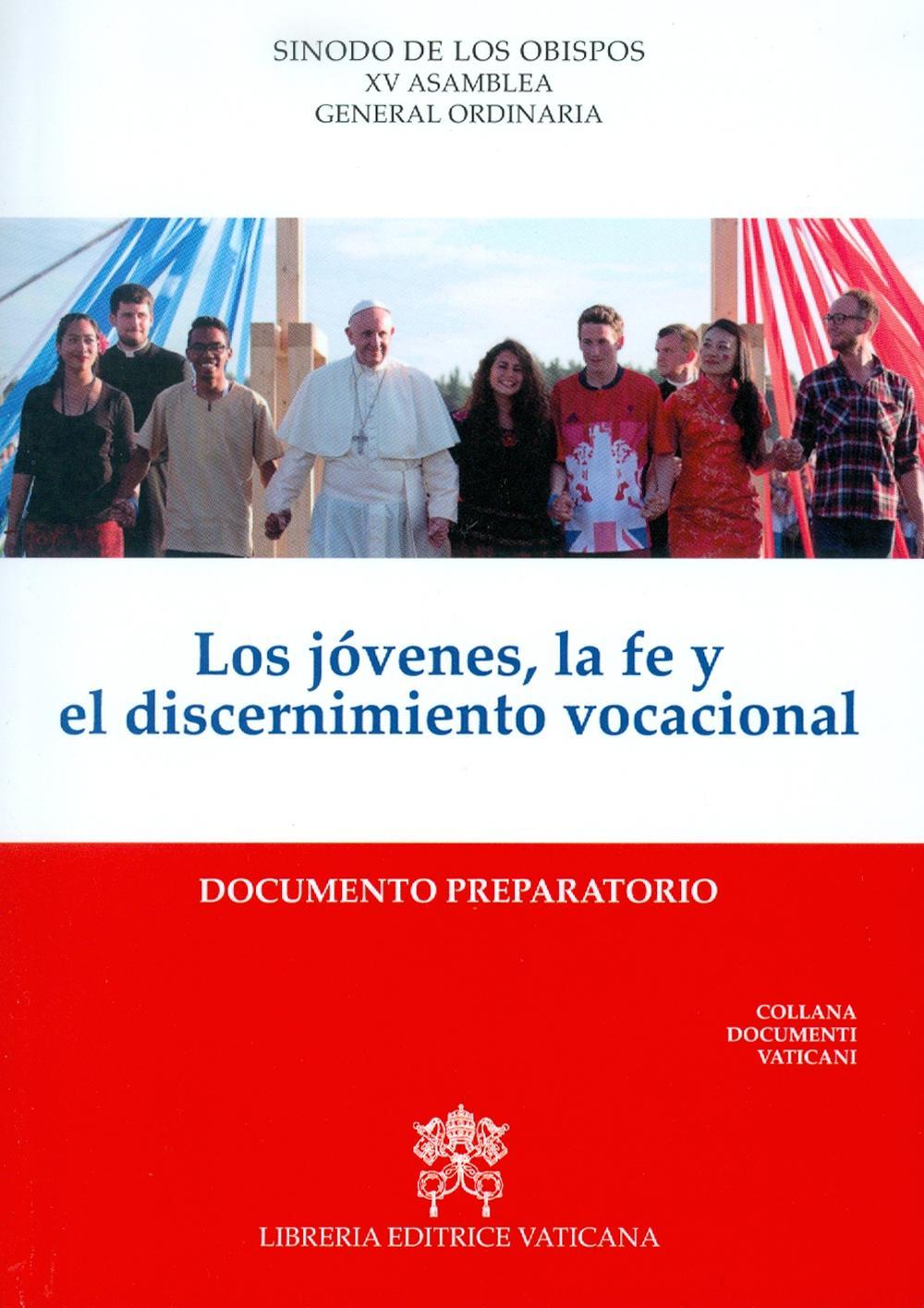 Los jovenes, la fe y el discernimento vocacional. Documento preparatorio