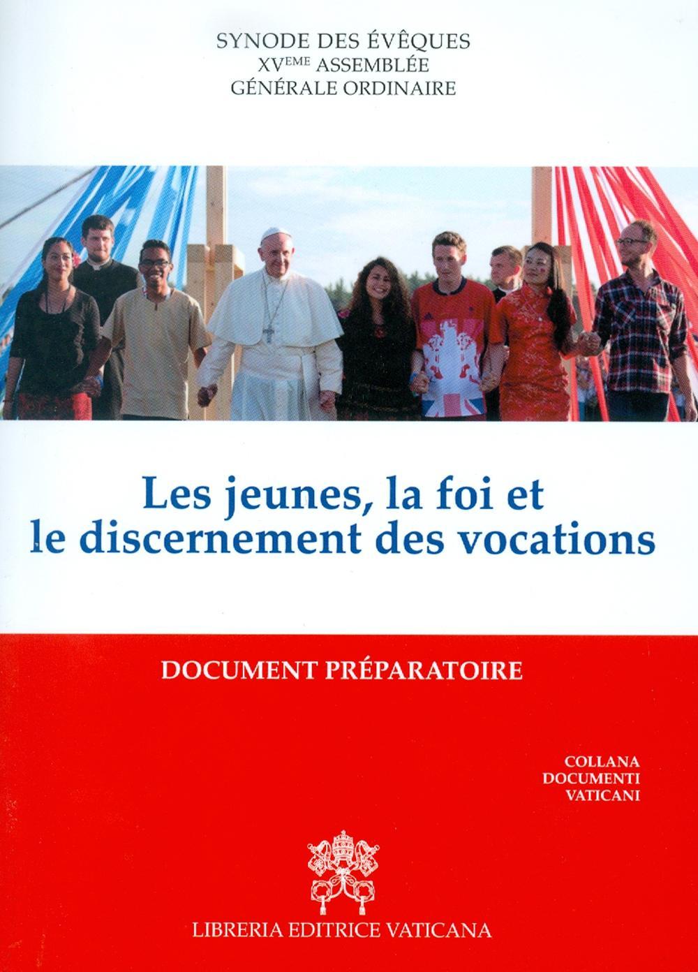 Les jeunes, la foi et le discernement des vocations. Document préparatoire