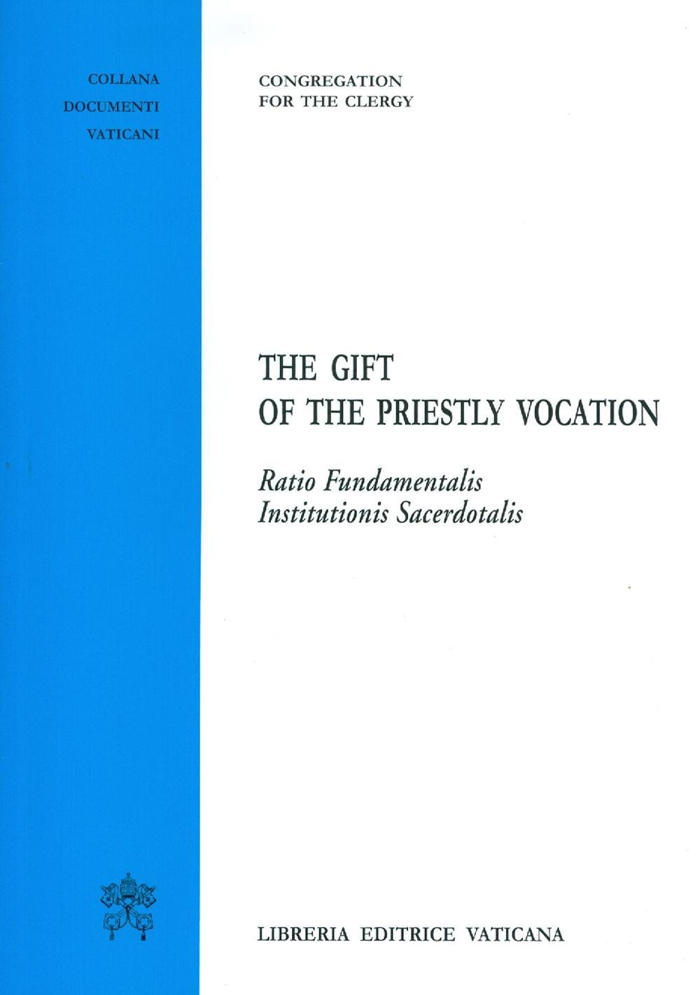 The gift of the priestly vocation. Ratio Fundamentalis Institutionis Sacerdotalis