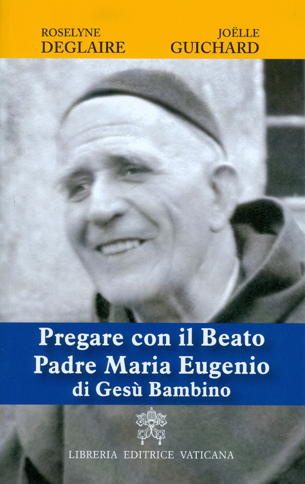 Pregare con il Beato Padre Maria Eugenio di Gesù Bambino