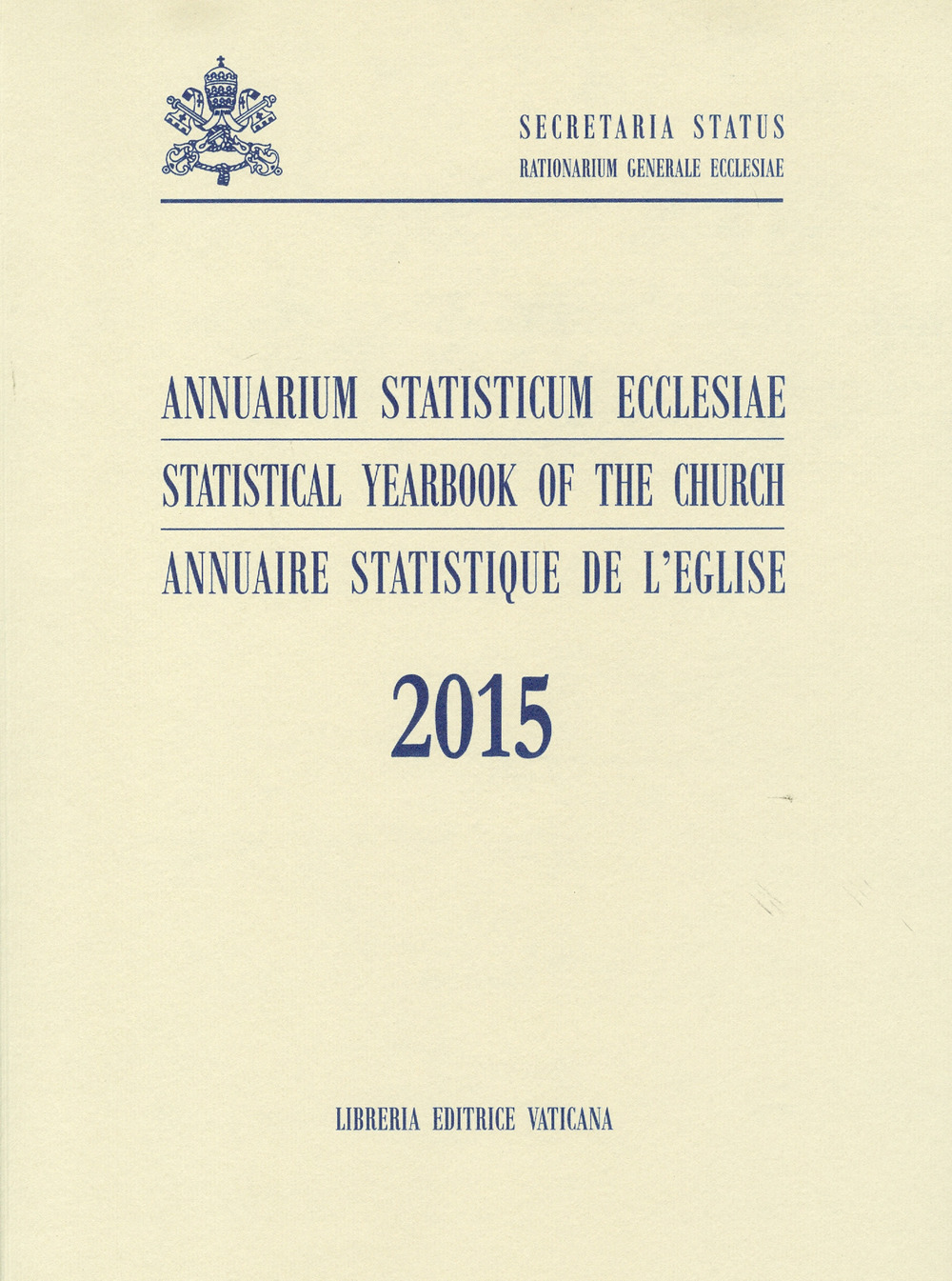 Annuarium statisticum Ecclesiae (2015). Ediz. multilingue