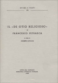 Il «De otio religioso» di Francesco Petrarca