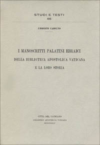 I manoscritti palatini ebraici della Biblioteca Apostolica Vaticana e la loro storia