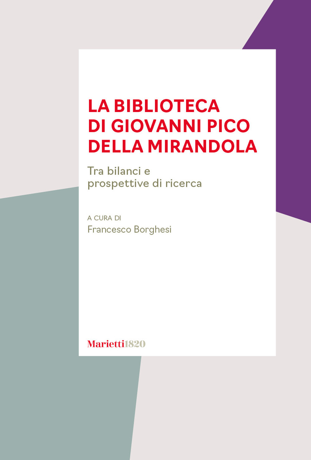 La biblioteca di Giovanni Pico della Mirandola. Tra bilanci e prospettive di ricerca