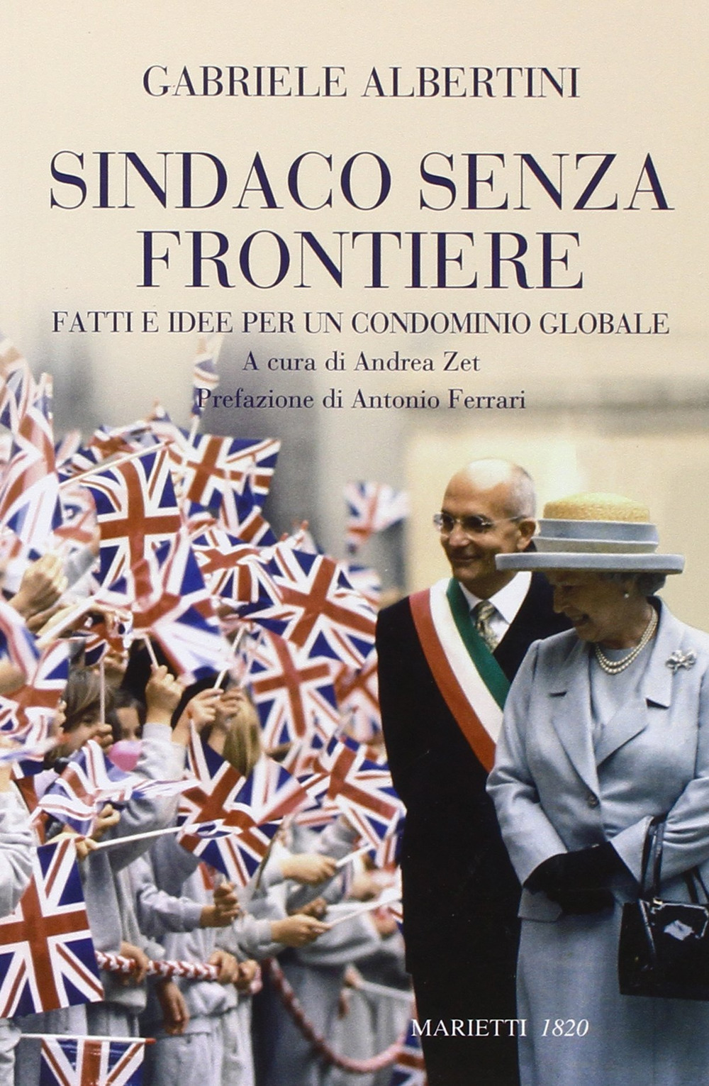 Sindaco senza frontiere. Fatti e idee per un condominio globale