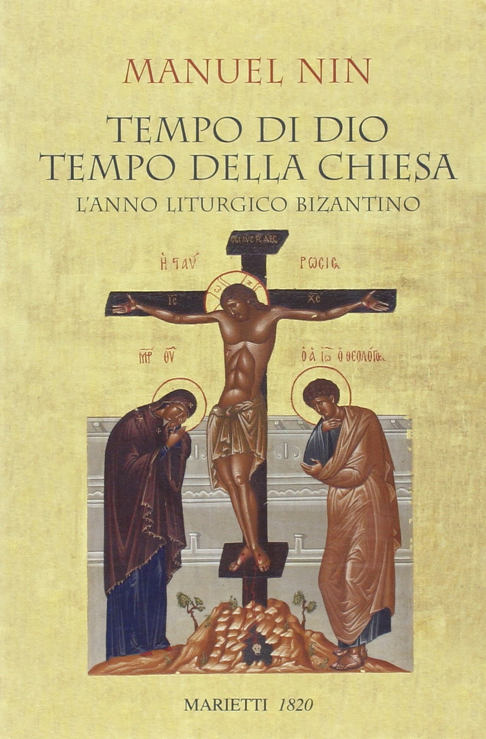 Tempo di Dio, tempo della Chiesa. L'anno liturgico bizantino