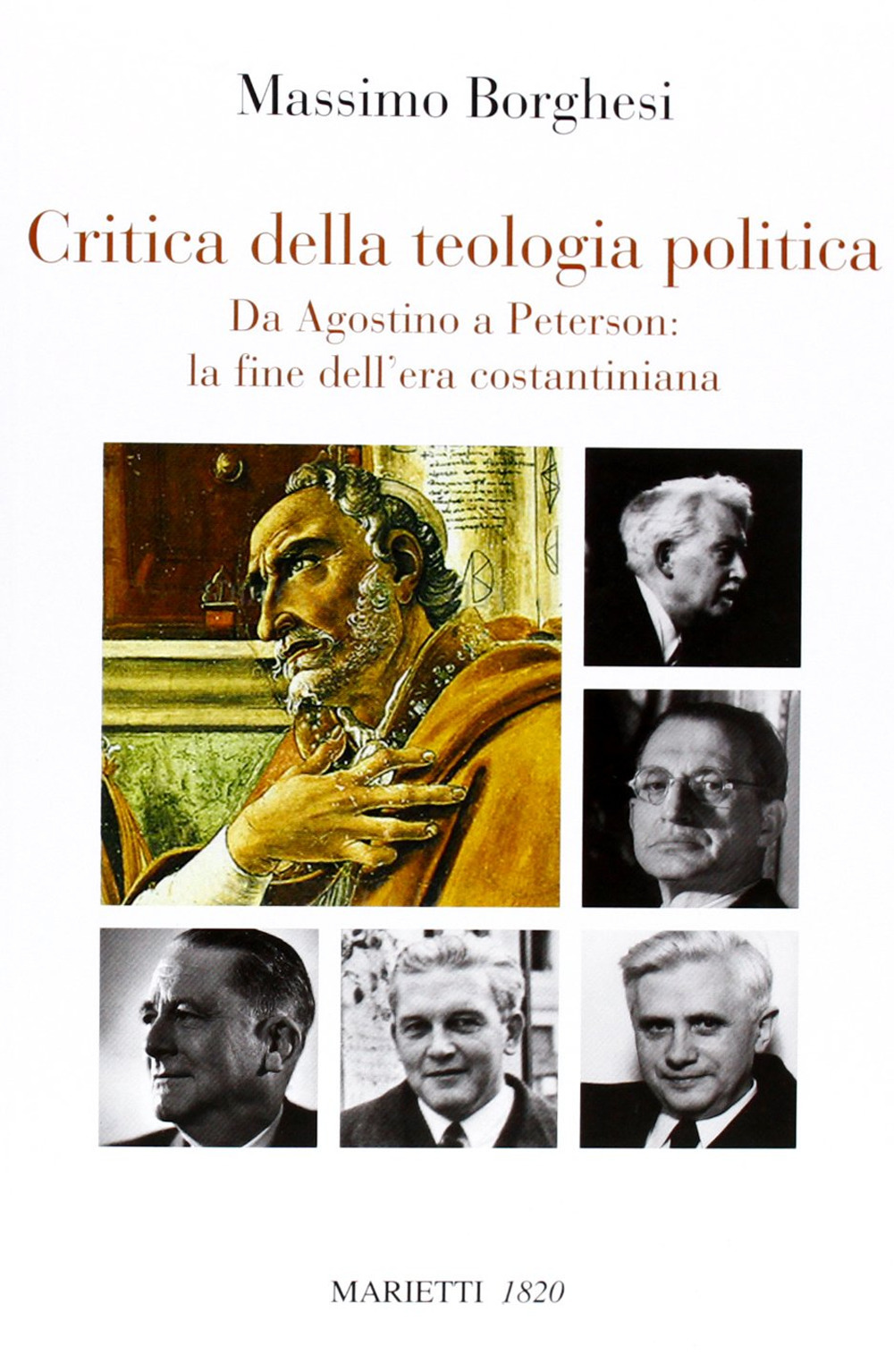 Critica della teologia politica. Da Agostino a Peterson: la fine dell'era costantiniana