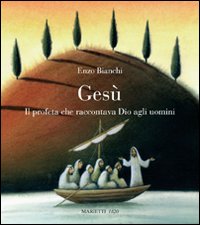 Gesù. Il profeta che raccontava Dio agli uomini. Lettura sulla proposta evangelica